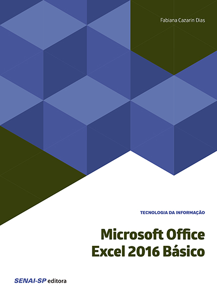 MICROSOFT OFFICE EXCEL 2016 BÁSICO – SENAI-SP Editora
